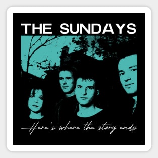 The Sundays - Here's where the story ends vintage Magnet